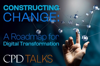 CPD Talks - Constructing Change: A Roadmap for Digital Transformation