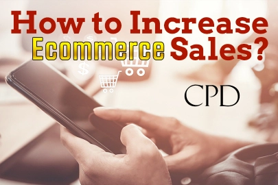 CPD - How to Increase E-commerce Sales