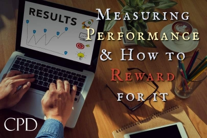 CPD: Measuring Performance & How to Reward for it