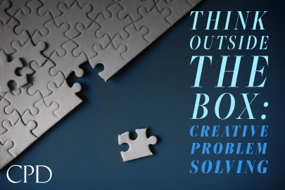 CPD – Think Outside the Box: Creative Problem Solving