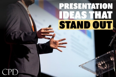 CPD: Presentation Ideas That Stand Out