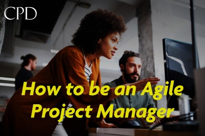 CPD: How to be an Agile Project Manager