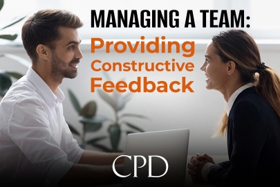 CPD – Managing a Team: Providing Constructive Feedback