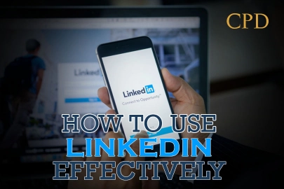 CPD – How to Use LinkedIn Effectively