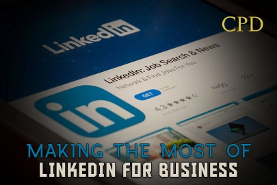 CPD – Making the Most of LinkedIn for Business