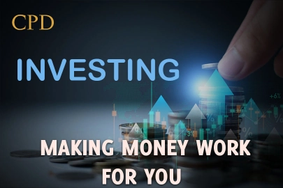 CPD – Investing: Making Money Work For You