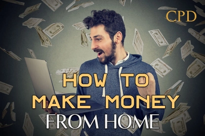 CPD – How to Make Money from Home