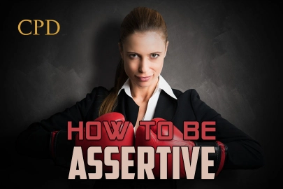 CPD – How to be Assertive