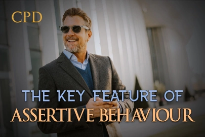 CPD – The Key Feature of Assertive Behaviour