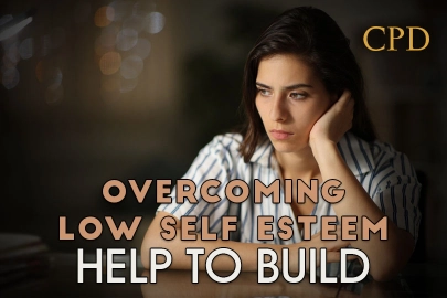 CPD – Overcoming Low Self Esteem, Help to Build