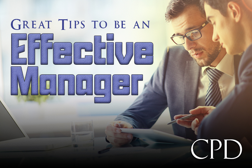 CPD – Great Tips to be an Effective Manager