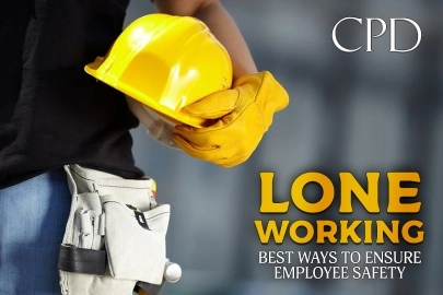 CPD – Lone Working: Best Ways To Ensure Employees Safety