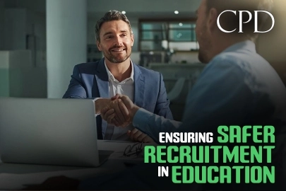 CPD – Ensuring Safer Recruitment in Education