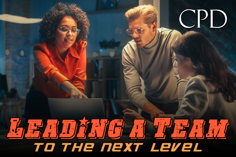 CPD – Leading a Team to The Next Level