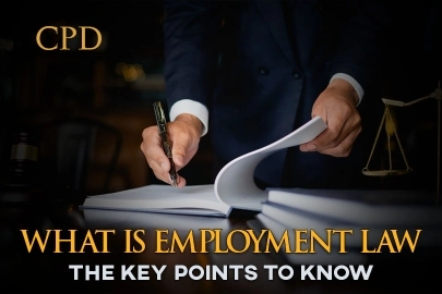 CPD – What is Employment Law: The Key Points to Know