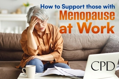 CPD – How to Support those with Menopause at Work