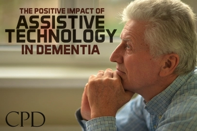 CPD – The Positive Impact of Assistive Technology for Dementia