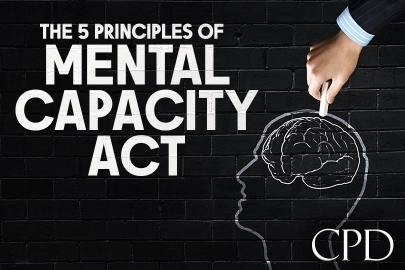 CPD – The 5 Principles of Mental Capacity Act