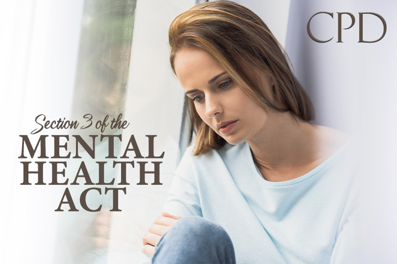 CPD – Section 3 of the Mental Health Act