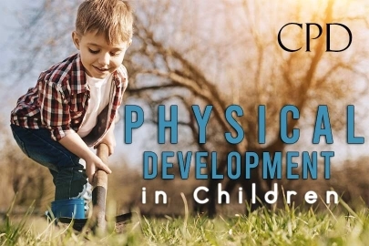 CPD – Physical Development in Children