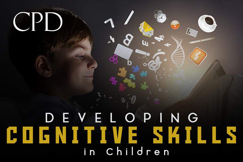 CPD – Developing Cognitive Skills in Children