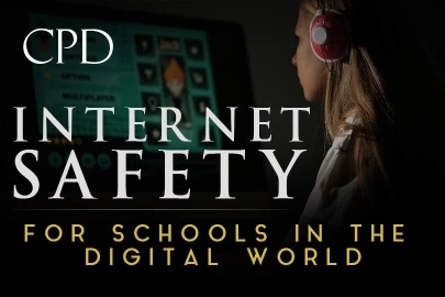 CPD – Internet Safety for Schools in the Digital World