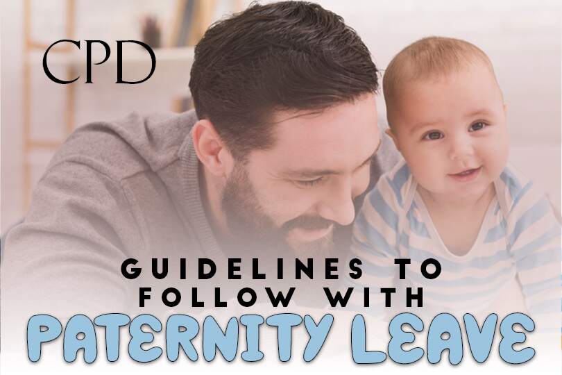 CPD – Guidelines to Follow with Paternity Leave