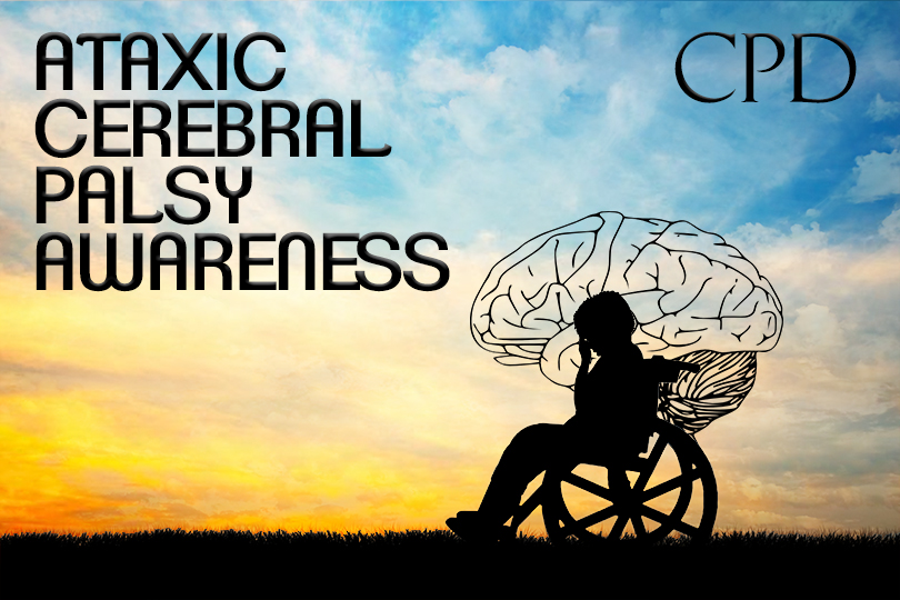 CPD – Ataxic Cerebral Palsy Awareness