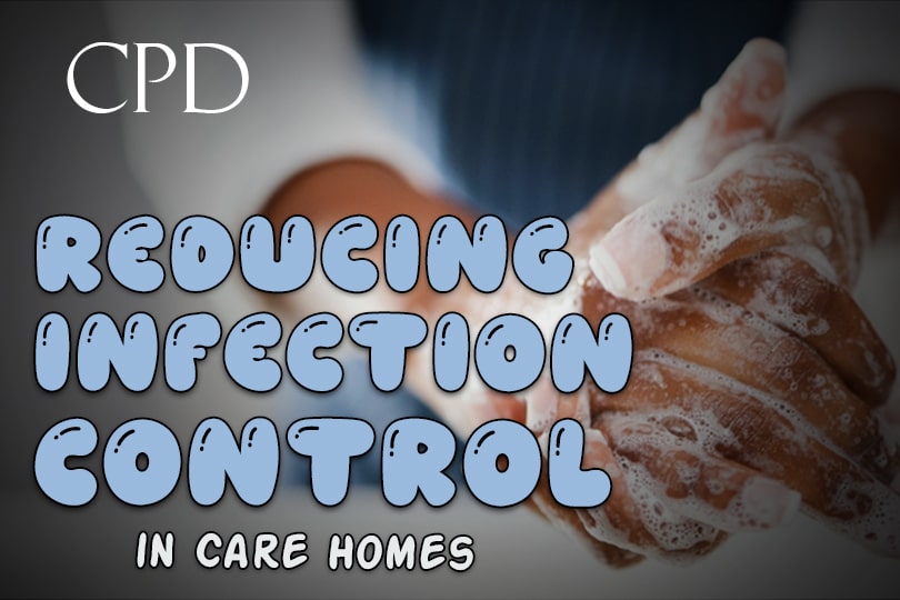 CPD – Reducing Infection Control in Care Homes