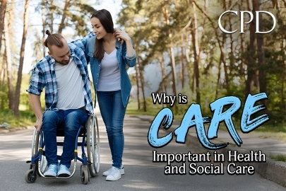 CPD – Why is Care Important in Health and Social Care