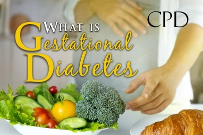 CPD – What is Gestational Diabetes