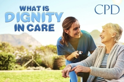 CPD – What is Dignity in Care