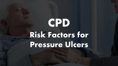 CPD – Risk Factors for Pressure Ulcers