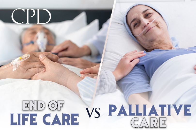 CPD – End of Life Care vs Palliative Care, Which One is Best