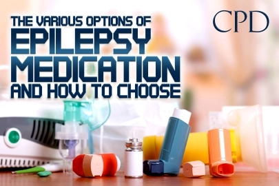 CPD – The Various Options of Epilepsy Medication and How to Choose