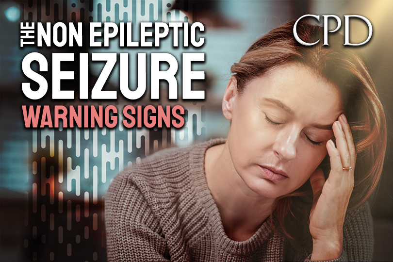 CPD – The Non Epileptic Seizure Warning Signs