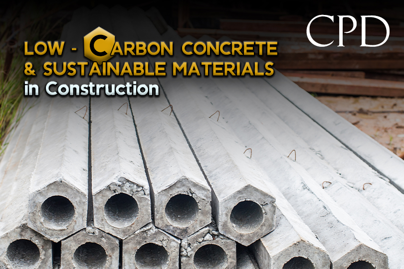 CPD - Low-Carbon Concrete & Sustainable Materials in Construction