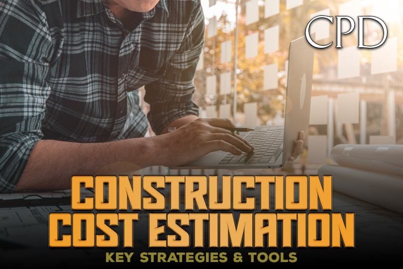 CPD - Construction Cost Estimation: Key Strategies & Tools